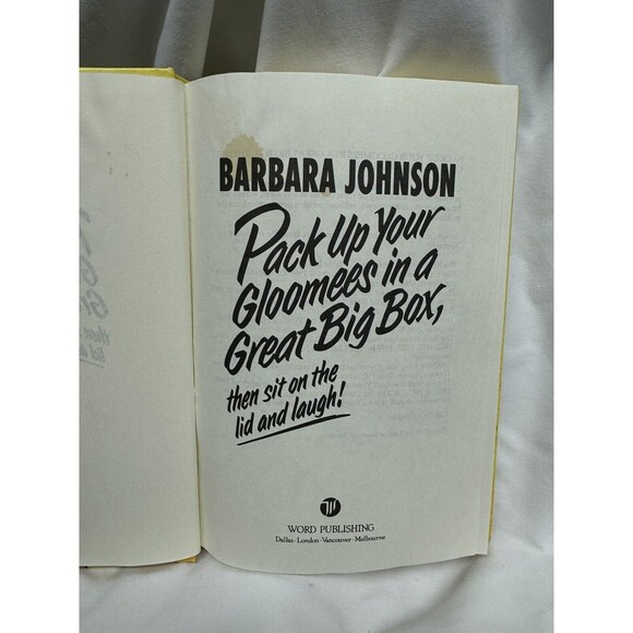 Pack up Your Gloomies in a Great Big Box, Then Sit on the Lid & Laugh! B Johnson - Picture 9 of 11